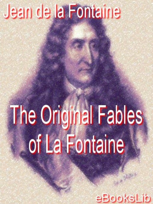 Title details for The Original Fables of La Fontaine by Jean de La Fontaine - Wait list